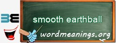 WordMeaning blackboard for smooth earthball